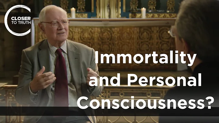 John Polkinghorne - Immortality and Personal Consciousness?