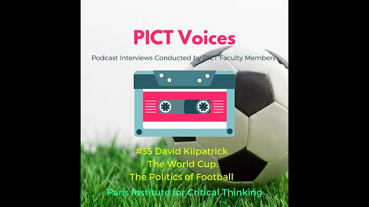 PICT Voices #35: David Kilpatrick, The World Cup: ...