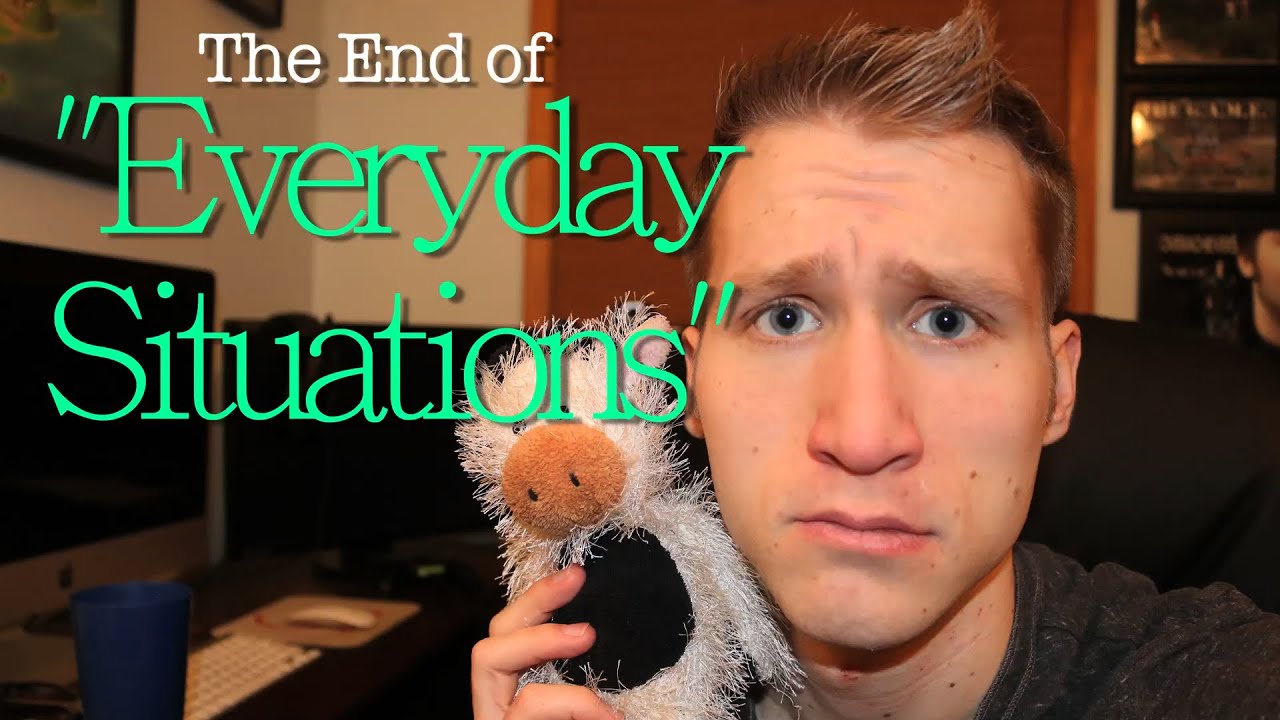 the-end-of-everyday-situations-youtube