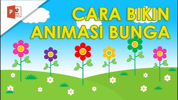 TUTORIAL CARA MEMBUAT ANIMASI BUNGA DENGAN POWER POINT (berikut dengan TIPS & TRICKnya)