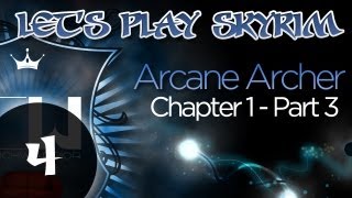 Let's Play Skyrim: Arcane Archer Assassin -Chapter 1 - Part 3