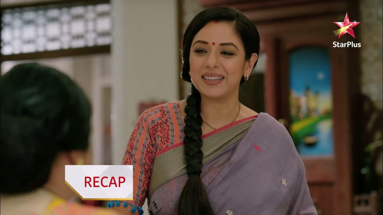Anupama अनुपमा Episode 25 Recap YouTube