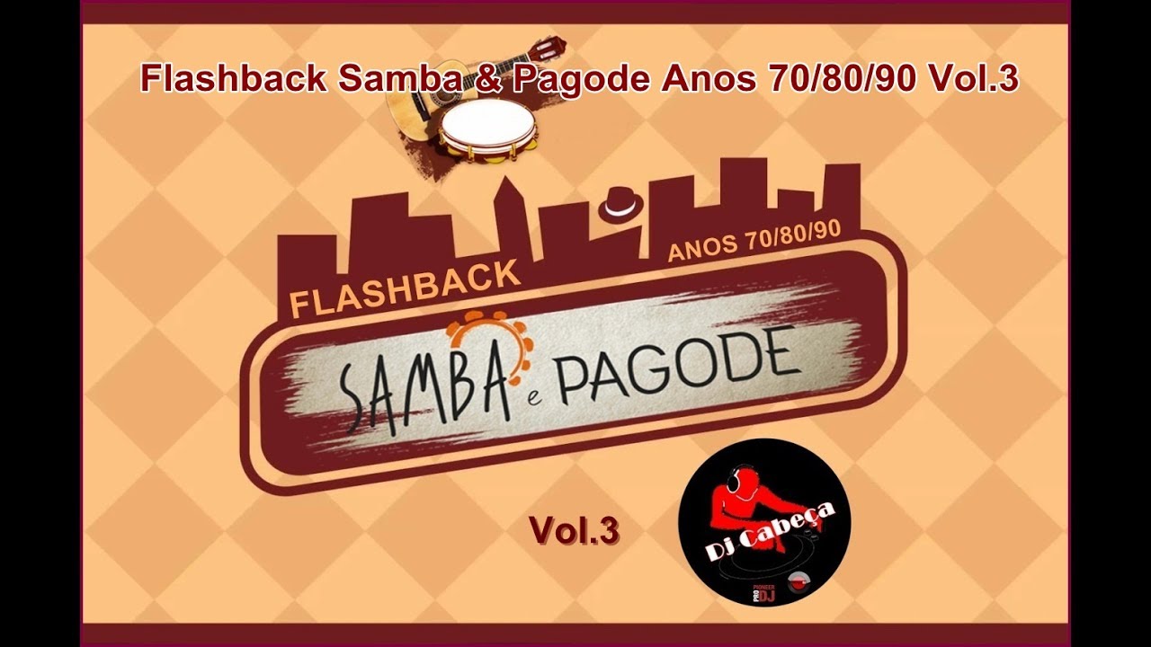 Flashback Samba & Pagode Anos 70 80 90 Vol 3 - YouTube