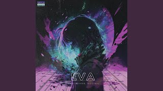 EVA (Slowed)