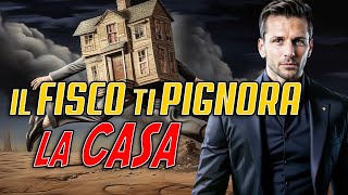 Il Fisco può PIGNORARE la CASA? | Avv. Angelo Greco