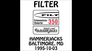 Filter - 1995-10-03 - Baltimore, MD @ Hammerjacks [Audio] [SBD]
