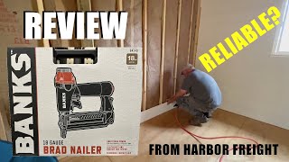 Banks 18 Gauge Air Nailer from Harbor Freight - Is It Reliable Enough To Handle The Job?