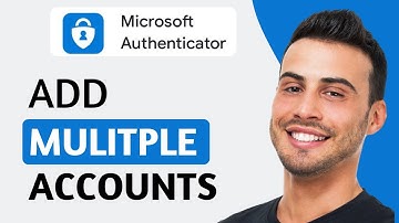 How To Add Multiple Accounts in Microsoft Authenticator App