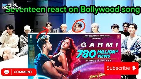 Seventeen react on Bollywood song| Garmi song| Kpop idol react on Hindi song|