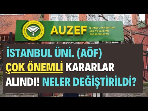 DİKKAT! İstanbul Üni. Aöf (AUZEF) Çok Önemli Değişiklikler Yapıldı? Yapılan Değişiklikler Neler?