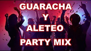 SET GUARACHA Y ALETEO * PARTY MIX * SUPER HITS 2021 * PEPAS MIX