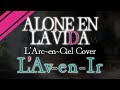 【L'Arc-en-Ciel】ALONE EN LA VIDA【初音ミクV4X】