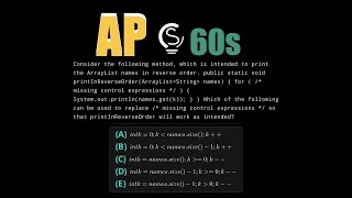 2024 AP CSA MCQ Question 11 - ArrayList Reverse Traversal