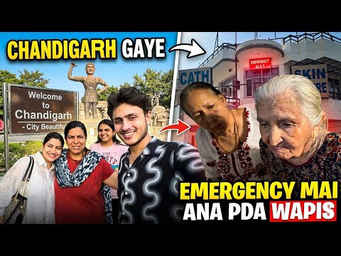 Chandigarh Gaye Aur Emergency Mai Ana Pda Wapis