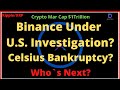 Ripple/XRP-Binance Under Investigation, SEC vs Ripple, Celsius Bankruptcy-Who s Next? FLR/Celsius?