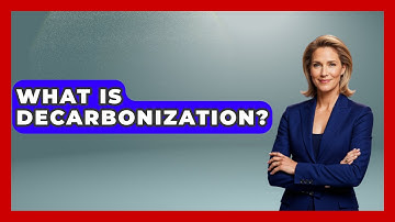 What Is Decarbonization? - The Right Politics