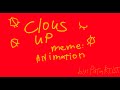 CLOSE UP | meme animation| [my oc]