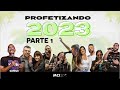 PROFETIZANDO 2023 | ANO NOVO | TEMPO | PLANOS | PROJETOS | PROPÓSITO | TRANSBORDAR | VIDA | DEUS