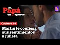 ¿Martín deja a Natalia por Julieta? | Papá en apuros