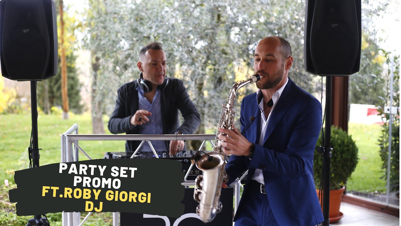 Sax Saliba Roby Giorgi DJ Party Set Promo Sax DJ YouTube Sax Saliba Roby Giorgi DJ Party Set Promo Sax DJ YouTube