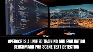 🔍 Must-Know AI Trends in August 2024 - OpenOCR: Unified benchmark for scene text detection