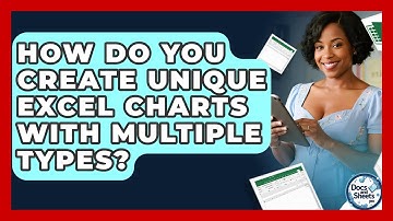 How Do You Create Unique Excel Charts With Multiple Types? - Docs and Sheets Pro