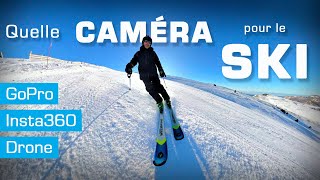 Quelle CAMÉRA pour FILMER à SKI (GoPro/Insta360/Drone)