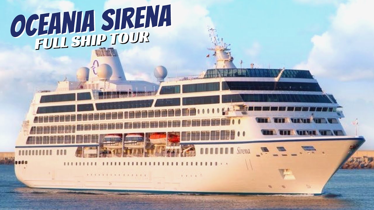 Oceania Sirena Full Ship Walkthrough Tour Review 4k All Public Spaces Toured Explained Youtube