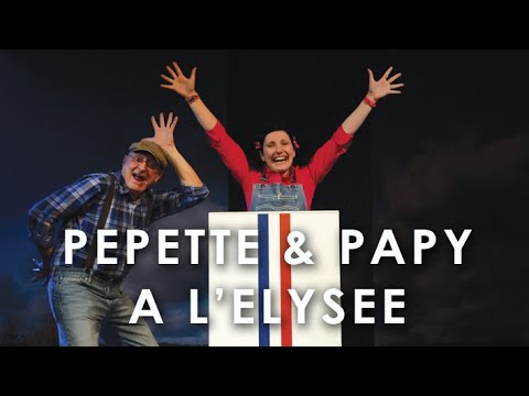 Pépette & Papy à l'Elysée - Spectacle complet Hqdefault