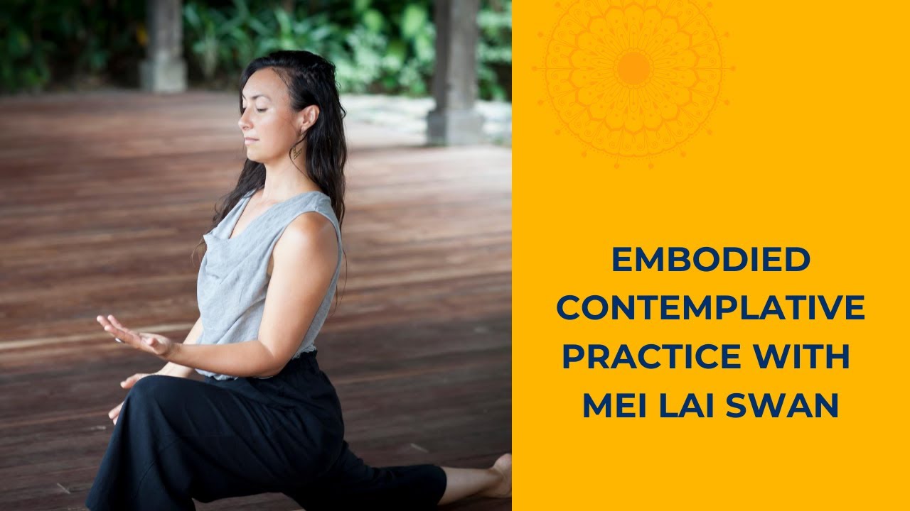 25 minute Embodied Contemplative Practice