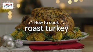 How to cook roast turkey | tesco food