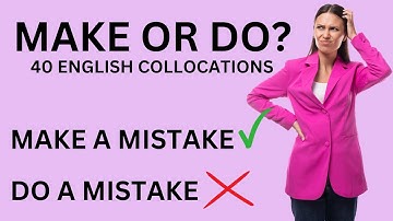 40 Common English Collocations with MAKE and DO | Learn Easily with Visuals & Quiz