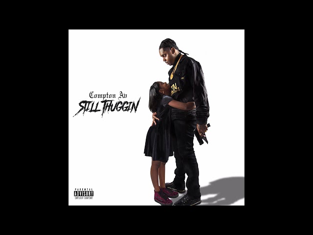 Compton Av Still Thuggin (Full Album) @ComptonAv - YouTube
