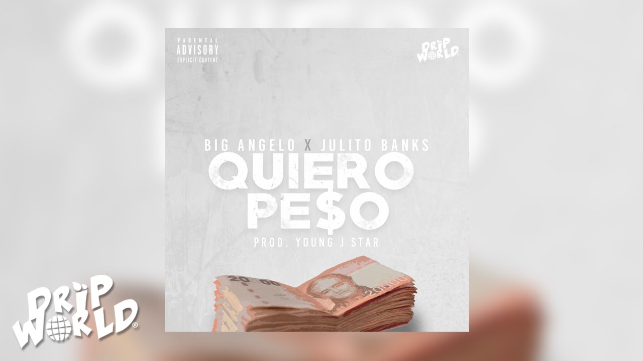 Big Angelo & Julito Banks - Quiero Pe$o [Official Audio]