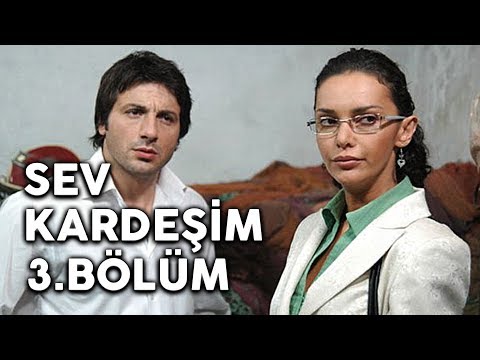 Sev Kardeşim - 3.Bölüm