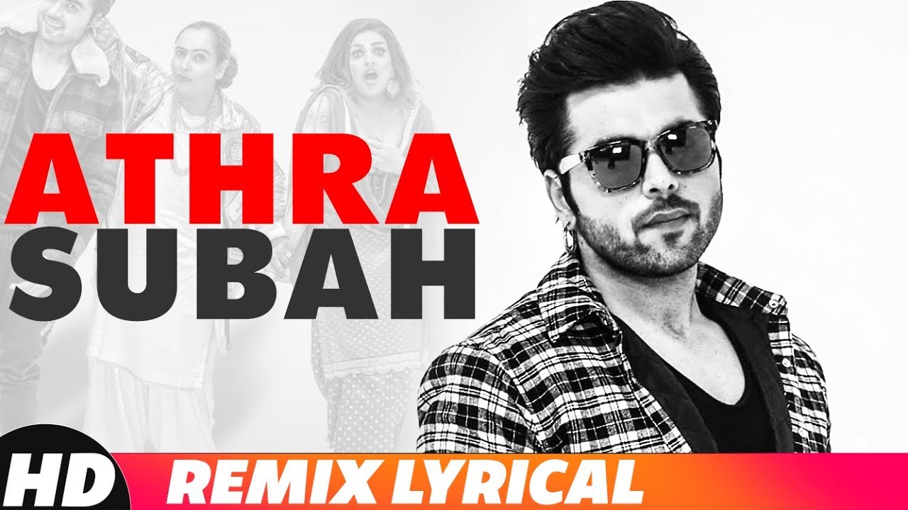 Athra Subah (Lyrical Remix) | Ninja | Himanshi Khurana | Latest Punjabi Songs 2018 | Speed Records