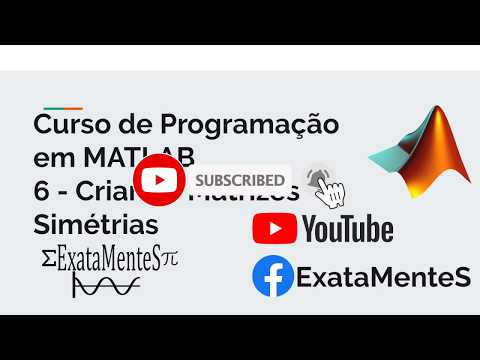 Curso de MATLAB #06 - Matrizes Simétricas