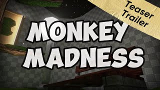 Monkey Madness Teaser Trailer