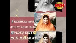Sharifah Aini_Sayang Musalmah