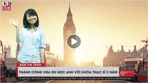 Ngô Cẩm Tú - Thành công visa du học Anh Thạc sĩ 2 năm