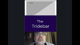 The Tridebar.