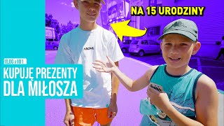 Kupuję prezenty na 15 urodziny Miłosza / VLOG #101