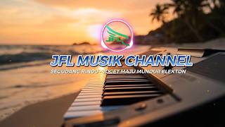 Segudang Rindu 💔 Lagu Joget Maju Mundur 💃 Elekton Terbaru 2026 🔥
