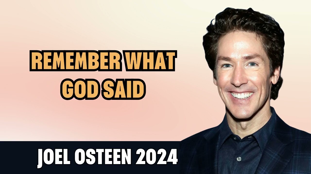 Remember What God Said - Joel Osteen - Sharing Hope For Today
