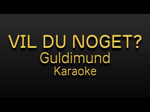 Guldimund - Vil du noget? (Karaoke Version) Instrumental With Lyrics No Vocal Original Key HQ Audio
