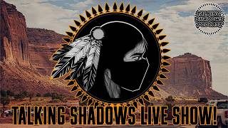 Talking Shadows Live Show!! Ep 22