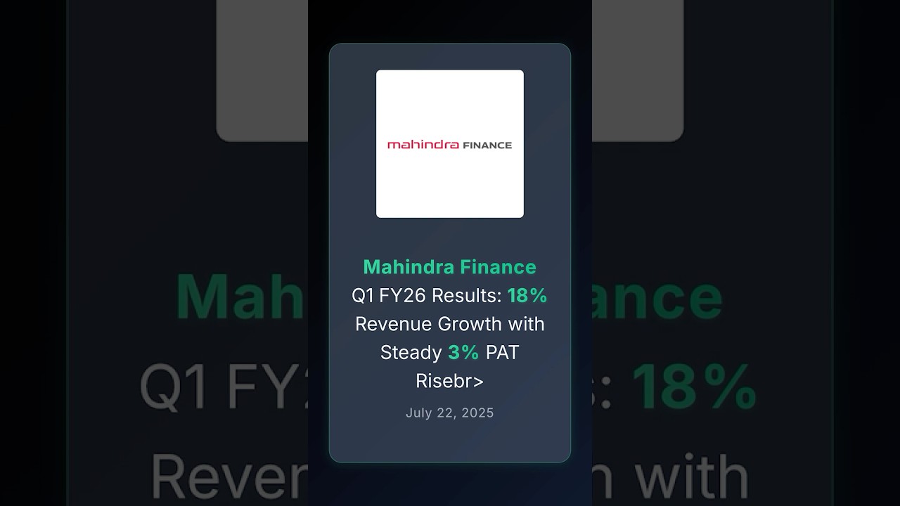 Mahindra Finance Q1 FY26: 18% Revenue Growth with Steady 3% PAT Rise 