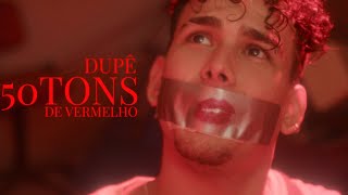 DUPÊ - 50 Tons de Vermelho [Prod. Guiga Serra]