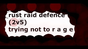 rust online raid defense(2v5)