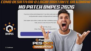 COMO DESATIVAR O LOGIN IRRITANTE DA KONAMI NO PATCH BMPES 2026
